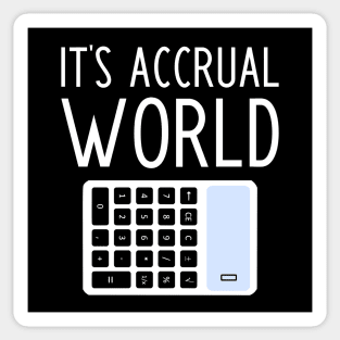 It's Accrual World - funny accountant gift Sticker